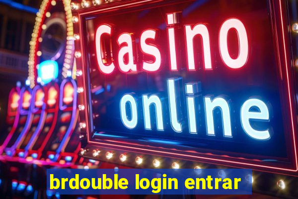 brdouble login entrar